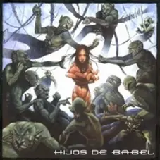 Hijos de Babel - ENTRE MILAGROS Y MIL OGROS