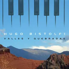 Hugo Bistolfi - VALLES Y QUEBRADAS