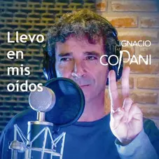 Ignacio Copani - LLEVO EN MIS ODOS