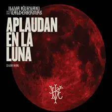 Illya Kuryaki and The Valderramas - APLAUDAN EN LA LUNA (CD+DVD)