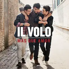 Il Volo - MS QUE AMOR