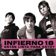 Infierno 18 - ESTS LISTO PARA ESTO?