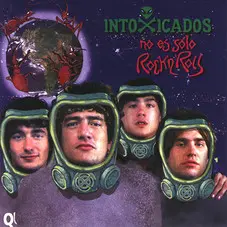 Intoxicados - NO ES SOLO ROCK AND ROLL