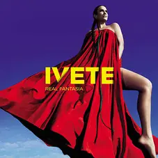 Ivete Sangalo - REAL FANTASA