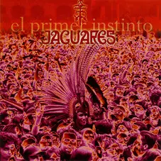 Jaguares - EL PRIMER INSTINTO