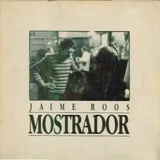 Jaime Roos - MOSTRADOR