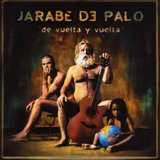 JarabedePalo - DE VUELTA Y VUELTA