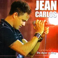 Jean Carlos - ESENCIA DE AYER Y HOY