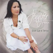 Jennifer Pea - DICEN QUE EL TIEMPO