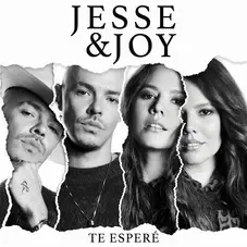 Jesse Y Joy - TE ESPERÉ - SINGLE