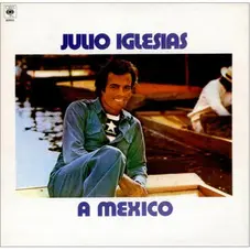 Julio Iglesias - DESDE MXICO (EDICIN MUNDIAL)