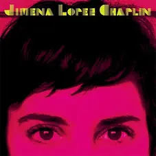 Jimena Lopez Chaplin - JIMENA LOPEZ CHAPLIN