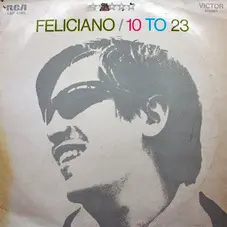 Jose Feliciano - FELICIANO - 10 TO 23