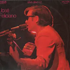 Jose Feliciano - ALIVE ALIVE-O!