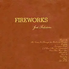Jose Feliciano - FIREWORKS