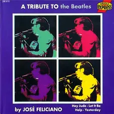 Jose Feliciano - A TRIBUTE TO THE BEATLES