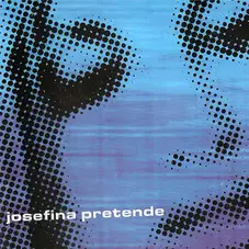 Josefina Pretende - JOSEFINA PRETENDE - EP