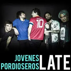 Jóvenes Pordioseros - LATE - SINGLE