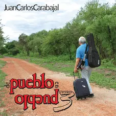 Juan Carlos Carabajal - DE PUEBLO EN PUEBLO -  VOL 3