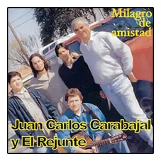 Juan Carlos Carabajal - MILAGRO DE AMISTAD