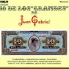 Juan Gabriel - 10 DE LOS GRANDES
