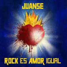 Juanse - ROCK ES AMOR IGUAL