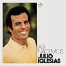 Julio Iglesias - AS NACEMOS (EDICIN MUNDIAL)