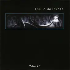 Los 7 Delfines - DARK