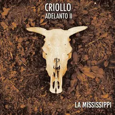 La Mississippi - CRIOLLO - ADELANTO II