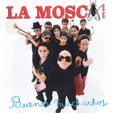 La Mosca Tse - Tse - BUENOS MUCHACHOS