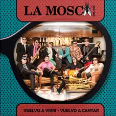 La Mosca Tse - Tse - VUELVO A VIVIR, VUELVO A CANTAR - SINGLE