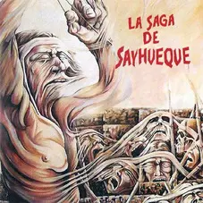 La Saga de Sayweke - LA SAGA DE SAYHUEKE