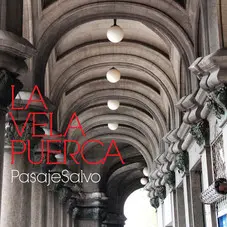 La Vela Puerca - PASAJE SALVO - EP