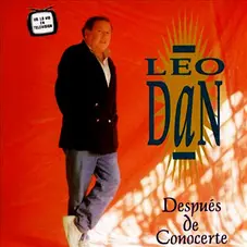 Leo Dan - DESPUS DE CONOCERTE