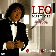 Leo Mattioli - EL SEOR DEL AMOR CD 2