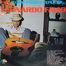 Leonardo Favio - ERA...COMO PODRIA EXPLICAR