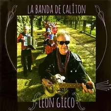 León Gieco - LA BANDA DE CALITÓN
