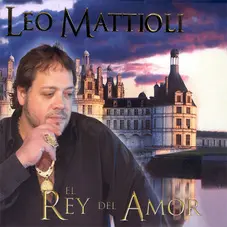 Leo Mattioli - EL REY DEL AMOR