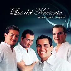 Los del naciente - VAMOS A ANDAR LA NOCHE