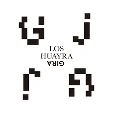 Los Huayra - GIRA