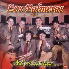Los Palmeras - ASÍ ES LA VIDA...