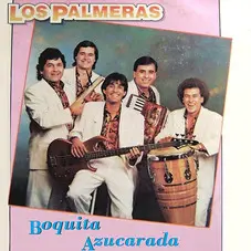 Los Palmeras - BOQUITA AZUCARADA