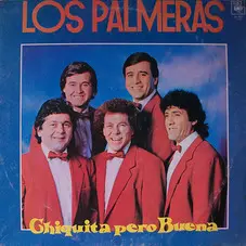 Los Palmeras - CHIQUITA PERO BUENA