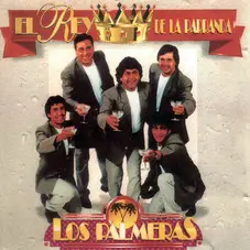 Los Palmeras - EL REY DE LA PARRANDA