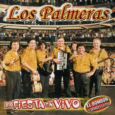 Los Palmeras - LA FIESTA EN VIVO