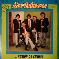 Los Palmeras - RUMOR DE CUMBIA