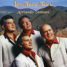 Los Tucu Tucu - ARRIANDO CAMINOS