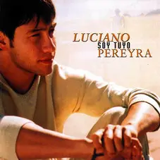 Luciano Pereyra - SOY TUYO