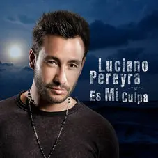 Luciano Pereyra - ES MI CULPA - SINGLE