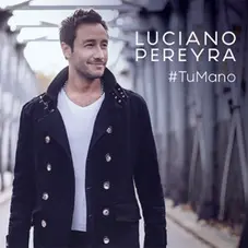 Luciano Pereyra - #TU MANO